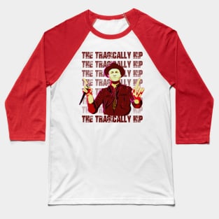 The Tragically Hip Baseball T-Shirt